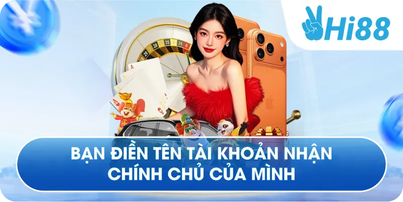 Bạn điền tên tài khoản nhận chính chủ của mình